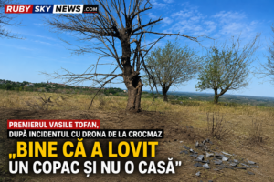 VIDEO/ „Bine că a lovit un copac și nu o casă”. Premierul Vasile Tofan, după incidentul cu drona de la Crocmaz