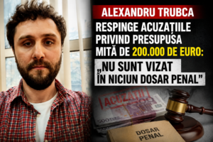 Alexandru Trubca respinge acuzațiile privind presupusa mită de 200.000 de euro: „Nu sunt vizat în niciun dosar penal”