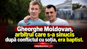 VIDEO/ Gheorghe Moldovan, arbitrul care s-a sinucis după conflictul cu soția, era baptist.
