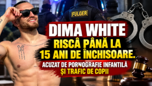 VIDEO/ DIMA WHITE RISCĂ PÂNĂ LA 15 ANI DE ÎNCHISOARE. DIMA WHITE, ACUZAT DE PORNOGRAFIE INFANTILĂ ȘI TRAFIC DE COPII